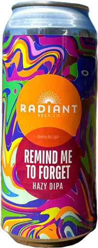 Radiant Remind Me To Forget Hazy DIPA 16oz Can
