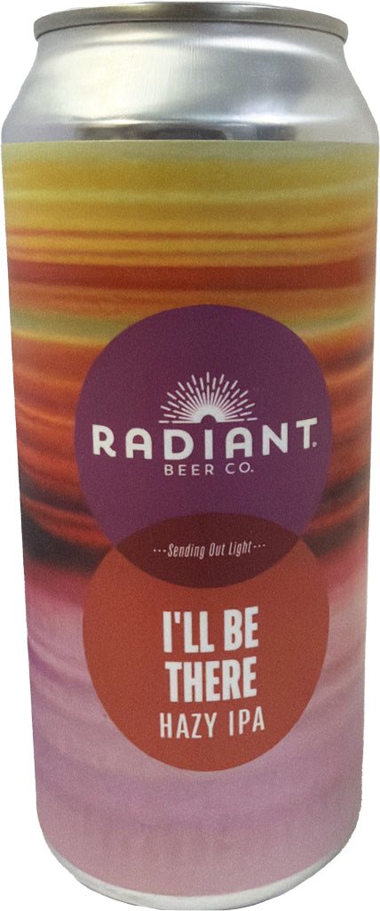 Radiant I'll Be There Hazy IPA 16oz Can-0